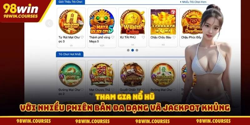 Tham gia nổ hũ với nhiều phiên bản đa dạng và jackpot khủng