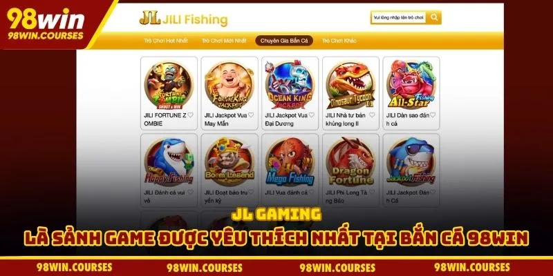 JL Gaming là sảnh game được yêu thích nhất tại bắn cá 98WIN