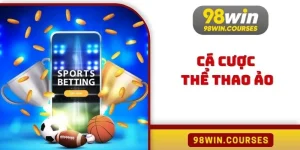 Cá Cược Thể Thao Ảo 98WIN