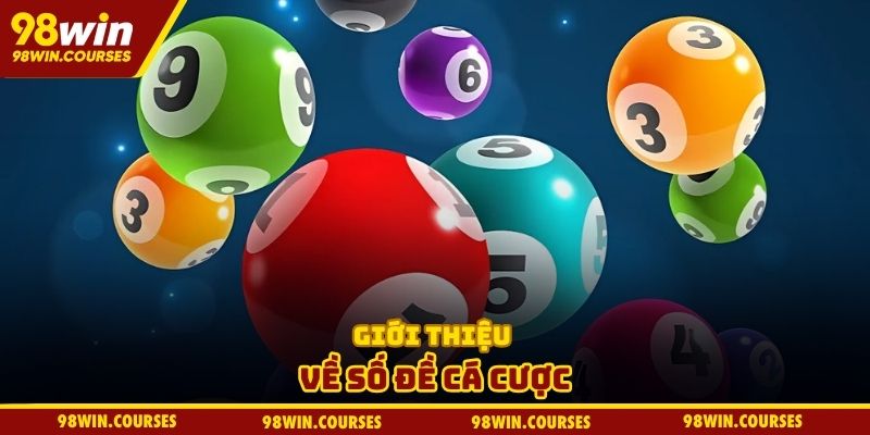 Giới thiệu về số đề cá cược