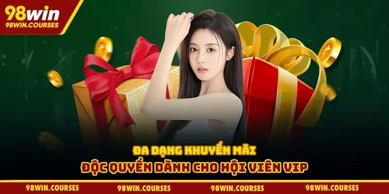 Đa dạng khuyến mãi độc quyền dành cho hội viên VIP