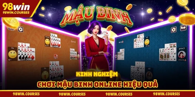 Kinh nghiệm chơi mậu binh online hiệu quả