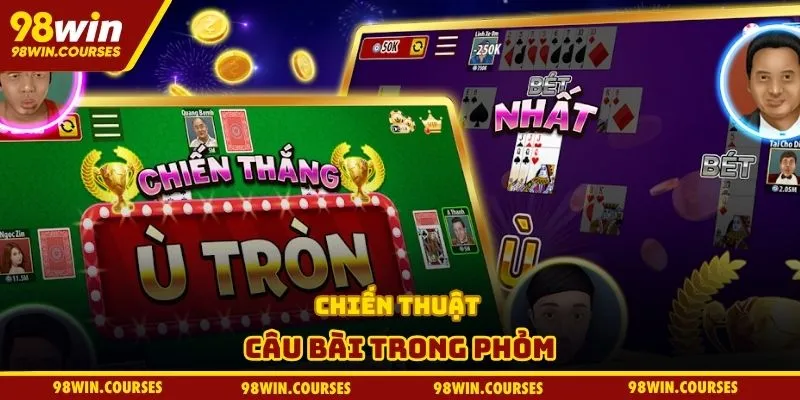 Chiến thuật câu bài trong phỏm