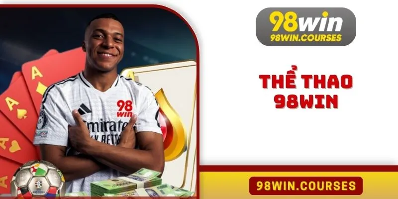 Thể Thao 98WIN - Trò Chơi Giải Trí Đẳng Cấp Cho Game Thủ 2025