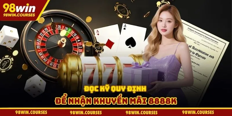 Đọc kỹ quy định để nhận khuyến mãi 8888k