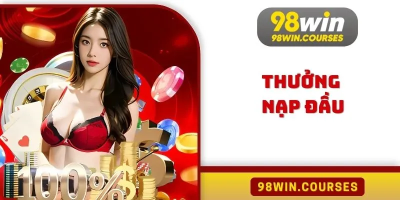 Thưởng Nạp Đầu Lên Đến 8888k