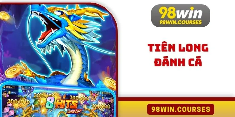 Tiên Long Đánh Cá