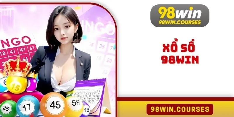 Xổ Số 98WIN - Cơ Hội Đổi Đời Với Lựa Chọn Chính Xác