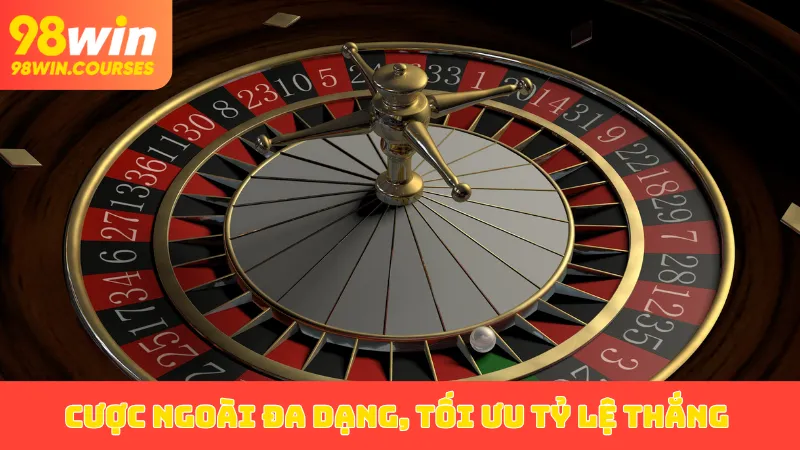 Cược ngoài Roulette đa dạng tối ưu tỷ lệ thắng