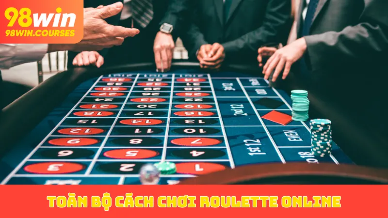Toàn bộ cách chơi Roulette online